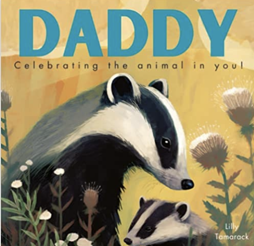 Daddy: Celebrating the Animal In You